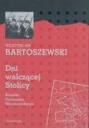 9788373916791: Dni Walczacej Stolicy: Kronika Powstania Warszawskiego