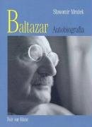 9788373921382: Baltazar Autobiografia