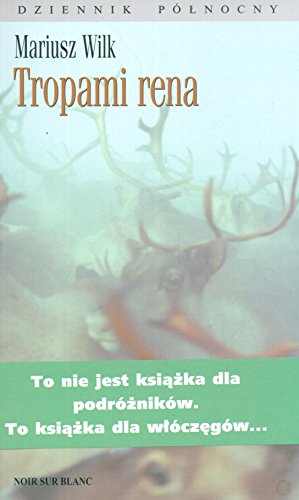 Beispielbild fr Tropami rena. Dziennik Polnocny zum Verkauf von Polish Bookstore in Ottawa