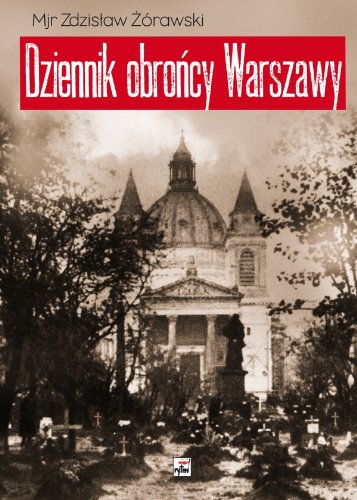 Imagen de archivo de Dziennik Obroancy Warszawy: Wrzesiean 1939 R. a la venta por Wonder Book