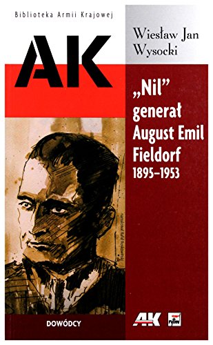 Imagen de archivo de Nil general August Emil Fieldorf 1895-1953 a la venta por medimops