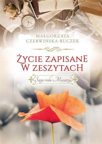 Imagen de archivo de Zycie zapisane w zeszytach Saga rodu Mocarzy a la venta por Revaluation Books