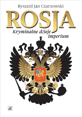 Beispielbild fr Rosja. Kryminalne dzieje Imperium zum Verkauf von Polish Bookstore in Ottawa