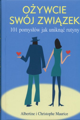 Beispielbild fr Ozywcie swj zwiazek: 100 pomyslw jak uniknac rutyny zum Verkauf von medimops