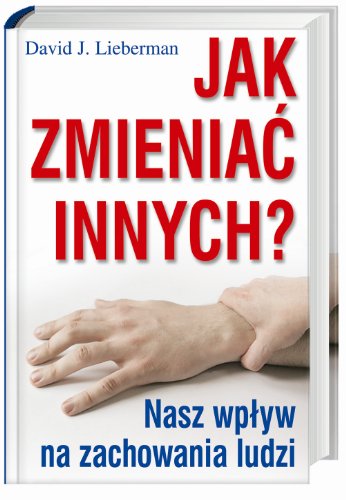 Beispielbild fr Jak zmienia? innych?: Nasz wp?yw na zachowania ludzi zum Verkauf von medimops