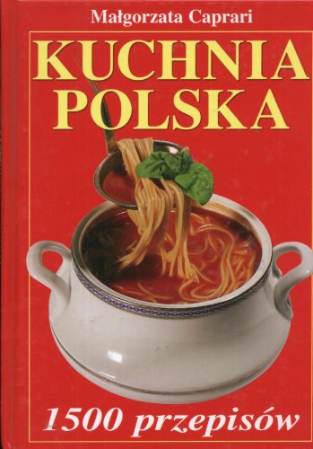 9788374044448: Kuchnia polska 1500 przepisw