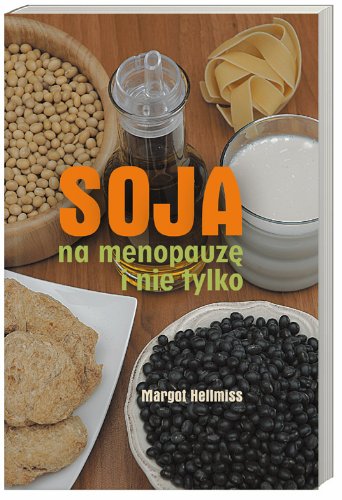 Stock image for Soja na menopauz? i nie tylko for sale by WorldofBooks