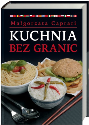 Stock image for Kuchnia bez granic for sale by Bahamut Media