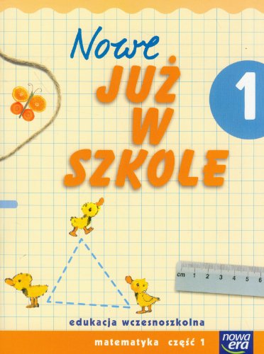 Stock image for Nowe Juz w szkole 1 Matematyka Czesc 1: edukacja wczesnoszkolna for sale by medimops