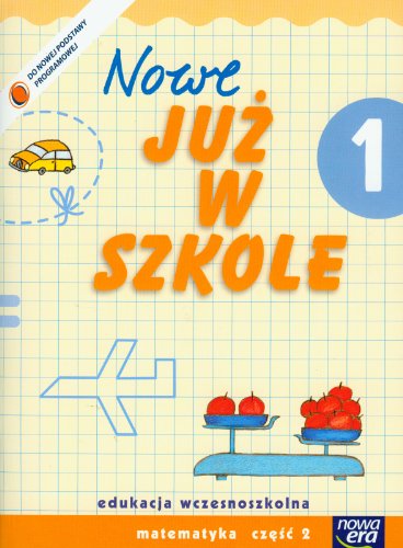 Stock image for Nowe Juz w szkole 1 Matematyka Czesc 2: Edukacja wczesnoszkolna for sale by medimops