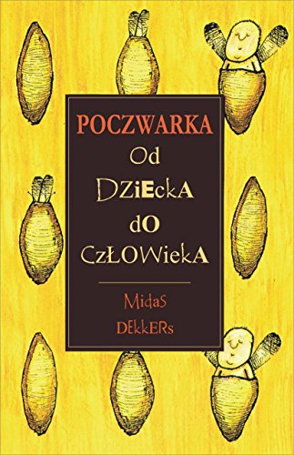 Imagen de archivo de Poczwarka: Od dziecka do cz?owieka (SERIA Z WAG?) a la venta por medimops