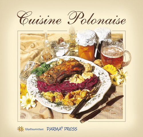 Stock image for Cuisine Polonaise Kuchnia polska (wersja francuska) for sale by medimops