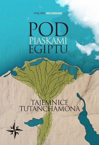 Beispielbild fr Pod piaskami Egiptu: Tajemnice Tutanchamona (?wiat wielkich odkry?) zum Verkauf von medimops