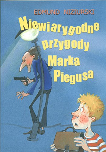 Stock image for Niewiarygodne przygody Marka Piegusa for sale by Better World Books
