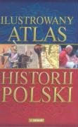 Stock image for Ilustrowany Atlas Historii Polski for sale by AwesomeBooks