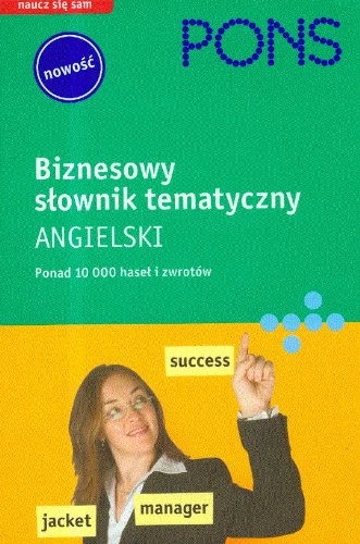 Stock image for Pons biznesowy slownik tematyczny angielski for sale by AwesomeBooks