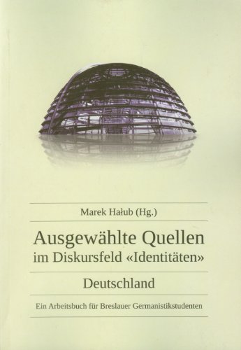 Imagen de archivo de Ausgewahlte Quellen im Diskursfed Identitaten Deutschland a la venta por medimops
