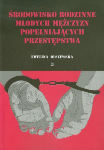 Beispielbild fr Srodowisko rodzinne mlodych mezczyzn popelniajacych przestepstwa zum Verkauf von medimops