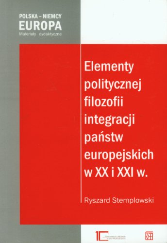 Beispielbild fr Elementy politycznej filozofii integracji panstw europejskich w XX i XXI w. zum Verkauf von medimops