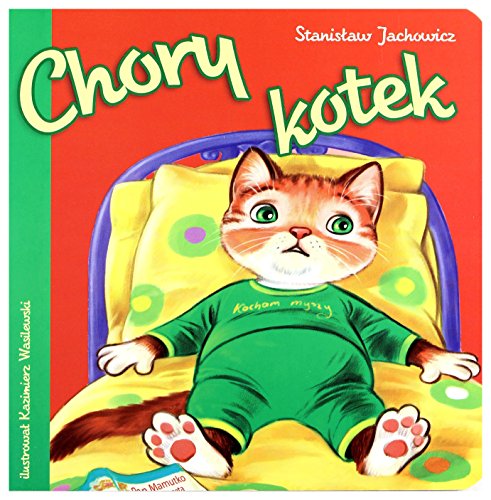 Beispielbild fr Chory kotek - Stanislaw Jachowicz [KSIAZKA] zum Verkauf von Wonder Book