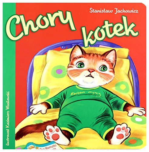 Stock image for Chory kotek - Stanislaw Jachowicz [KSIAZKA] for sale by Wonder Book