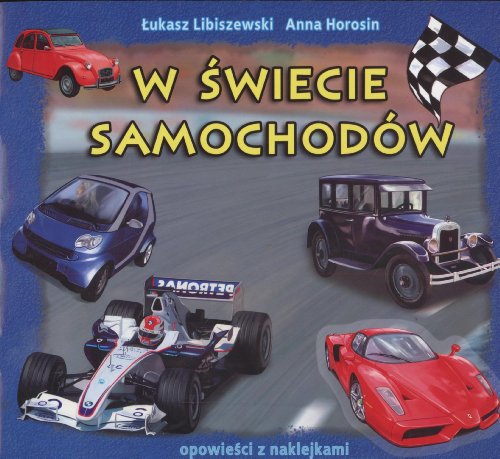 Stock image for W swiecie samochodw: opowiesci z naklejkami for sale by medimops