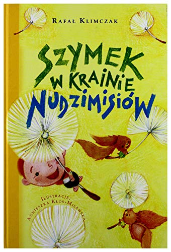 9788374378413: Szymek w krainie Nudzimisiow (Polish Edition)