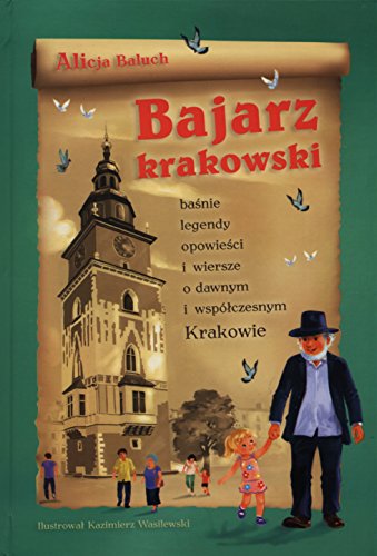 Imagen de archivo de Bajarz krakowski: Ba nie, legendy, opowie ci i wiersze o dawnym i wsp  czesnym Krakowie a la venta por AwesomeBooks