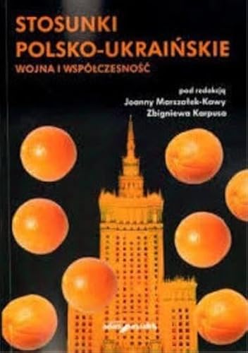 Stock image for Stosunki Polsko-Ukrainskie: Wojna I Wspoczesnosc for sale by Seagull Books