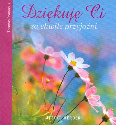 Stock image for Dziekuje Ci za chwile przyjazni for sale by medimops