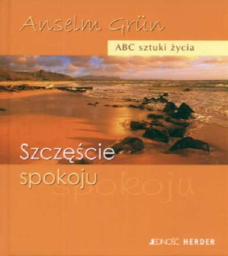 Beispielbild fr Szczescie spokoju: ABC sztuki zycia zum Verkauf von medimops