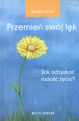 Beispielbild fr Przemien swj lek: Jak odzyskac radosc zycia? zum Verkauf von medimops