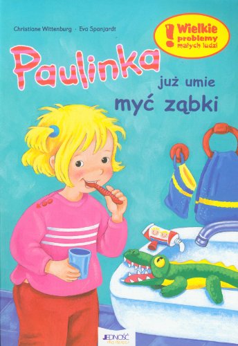 Beispielbild fr Paulinka juz umie myc zabki zum Verkauf von medimops