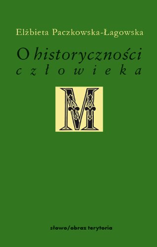 Stock image for O historycznosci czlowieka: Studia filozoficzne (MINERWA BIBLIOTEKA FILOZOFII I HISTORII FILOZOFII) for sale by WorldofBooks