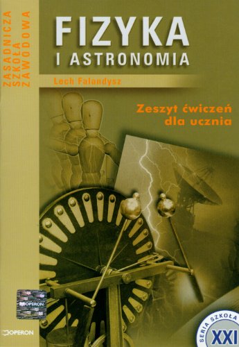 Beispielbild fr Fizyka i astronomia Zeszyt ?wicze?: Zasadnicza szko?a zawodowa (SZKO?A XXI) zum Verkauf von medimops