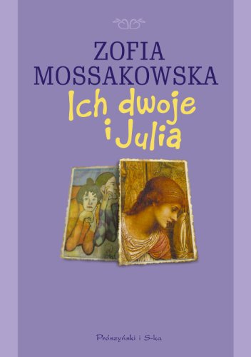 9788374693790: Ich dwoje i Julia