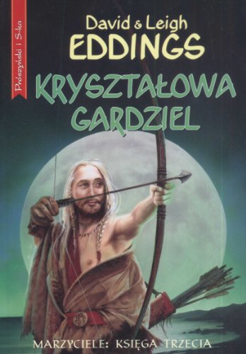 Imagen de archivo de Kryszta?owa gardziel Marzyciele ksi?ga trzecia (FANTASTYKA) a la venta por Bahamut Media