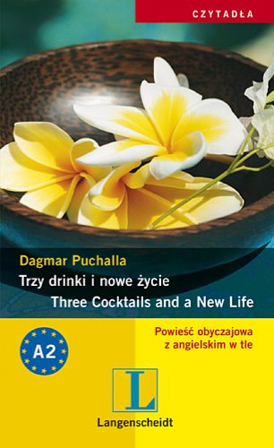 9788374766166: Trzy drinki i nowe życie: Three Cocktails and a New Life (CZYTADŁA)