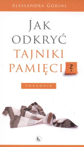 Beispielbild fr Jak odkry? tajniki pami?ci ?: Poradnik zum Verkauf von medimops