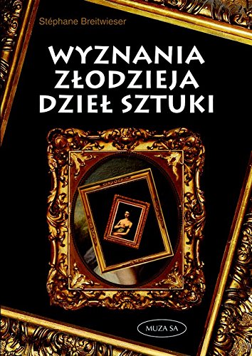 Stock image for Wyznania zlodzieja dziel sztuki for sale by medimops