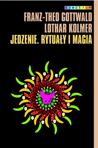 Stock image for Jedzenie. Rytualy i magia for sale by Polish Bookstore in Ottawa