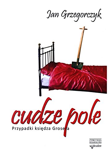 Stock image for Cudze pole: Przypadki ksiedza Grosera for sale by Reuseabook