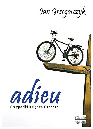 Stock image for Adieu: Przypadki ksi?dza Grosera for sale by WorldofBooks