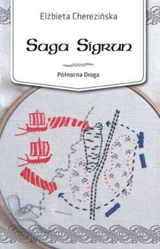 Saga Sigrun: Pólnocna droga - Cherezinska, Elzbieta