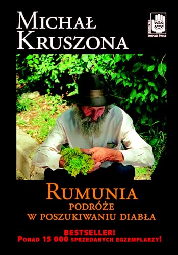 Rumunia Podroze w poszukiwaniu Diabla - Kruszona, Michal