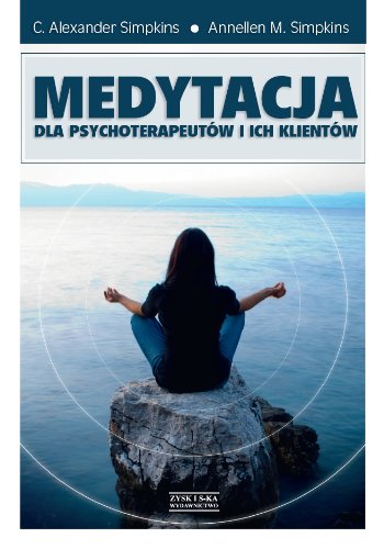 Stock image for Medytacja dla psychoterapeut w i ich klient w for sale by WorldofBooks