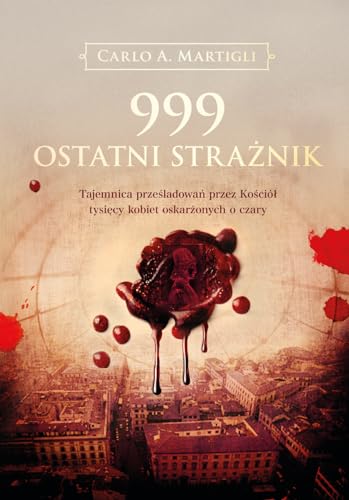Imagen de archivo de 999 Ostatni straznik a la venta por WorldofBooks