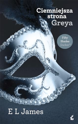 Beispielbild fr Ciemniejsza strona Greya (50 piecdziesiat twarzy Greya - tom 2) zum Verkauf von Better World Books: West