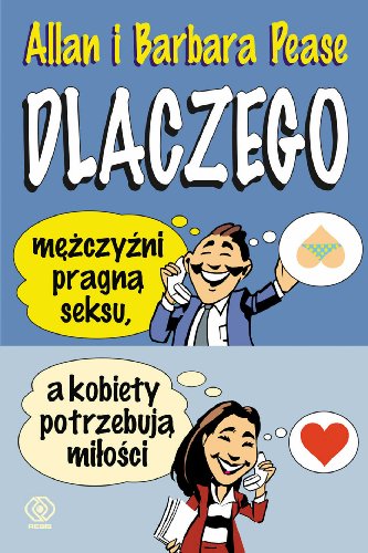 Beispielbild fr Dlaczego mezczyzni pragna seksu a kobiety potrzebuja milosci zum Verkauf von medimops