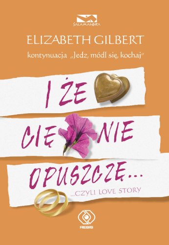 Stock image for I ?e ci? nie opuszcz?: czyli Love story (Salamandra) for sale by WorldofBooks